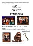 Komedie Klíč aneb co je to ptakopysk